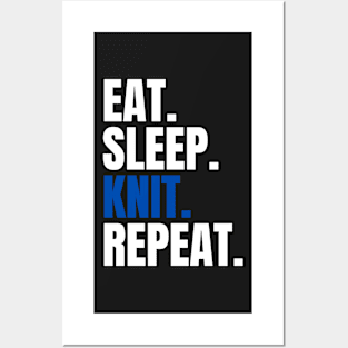 Eat Sleep Knit Repeat Posters and Art